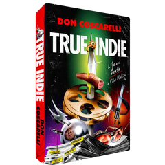 TRUE INDIE - Autographed memoir by Phantasm-creator Don Coscarelli