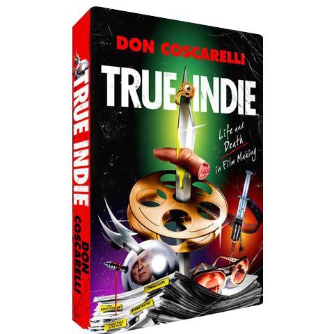 TRUE INDIE - Autographed memoir by Phantasm-creator Don Coscarelli